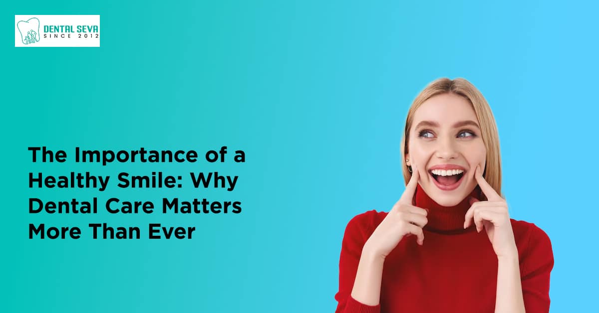 The Importance of a Healthy Smile