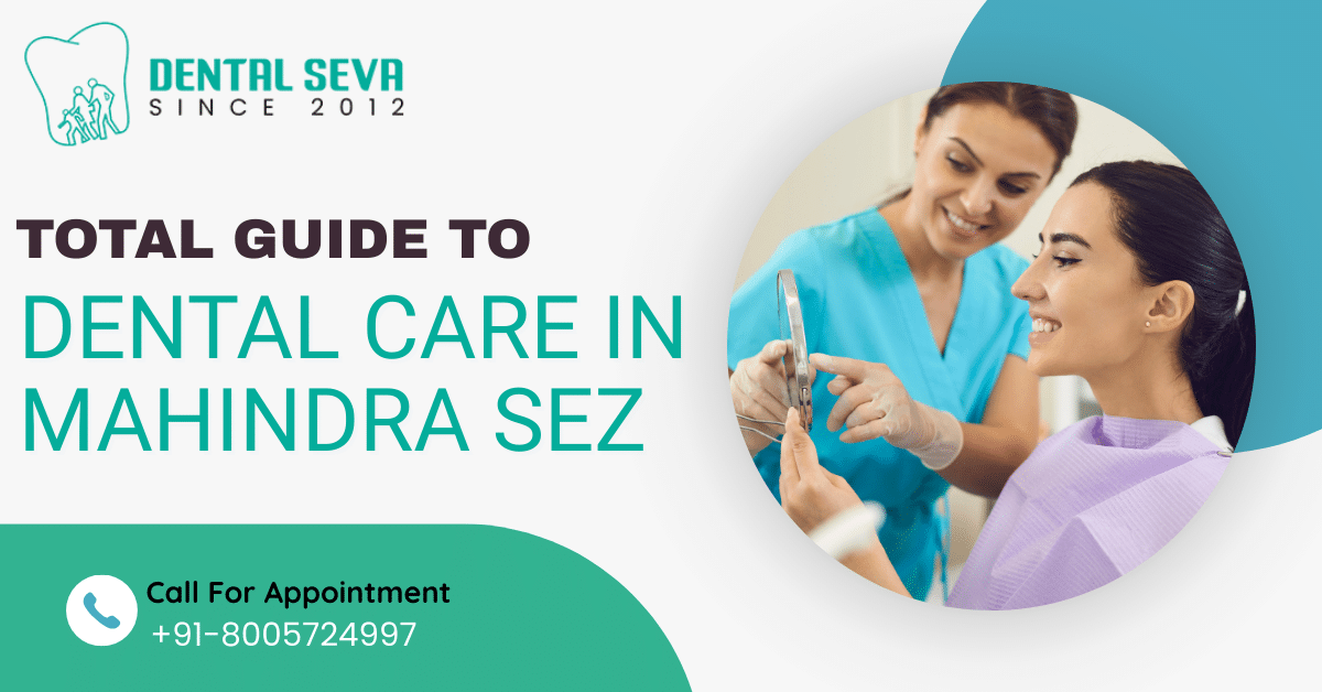 Dental Care in Mahindra SEZ