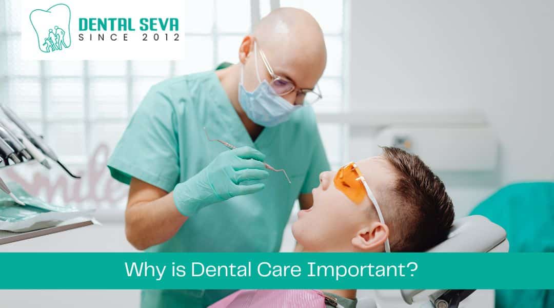 Why is Dental Care Important?
