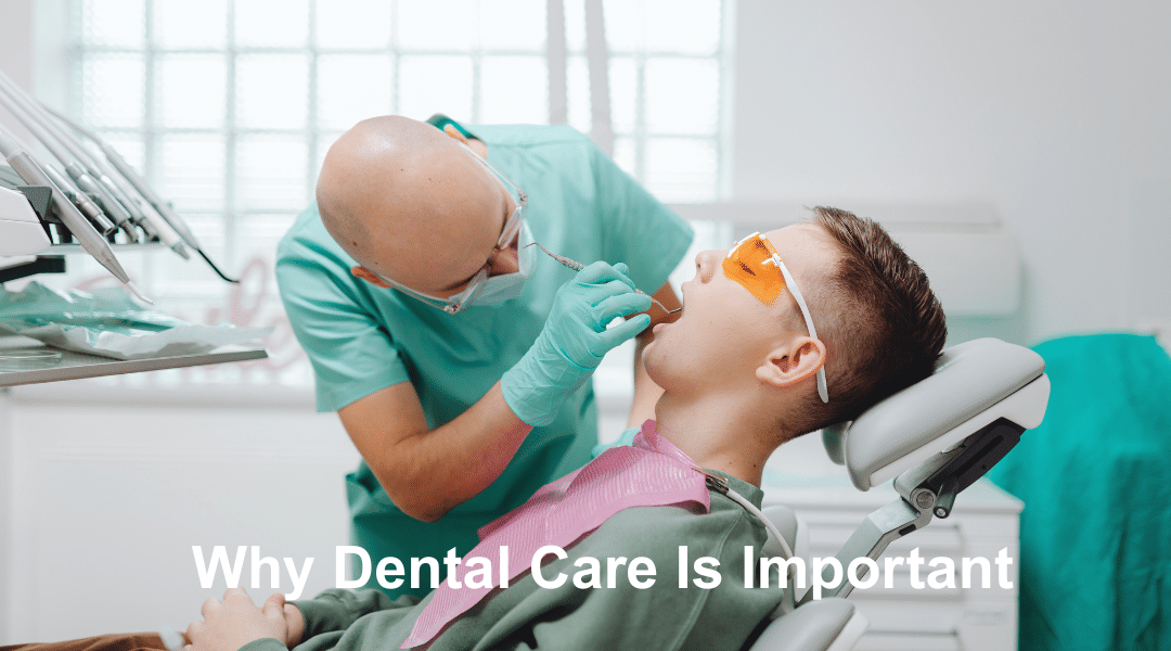 Why Dental Care Is Important